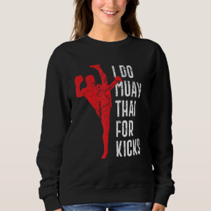 Muay Thai Boxen And Kampfpsort Mma Kickboxing Sweatshirt