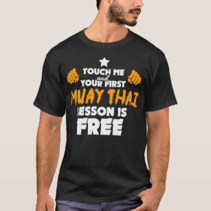 Muay Thai Gift Funny Martial Arts Quote Fighter T-Shirt