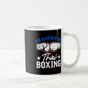 Muay Thai Martial Art Kickboxing Comt Sports Thai Coffee Mug