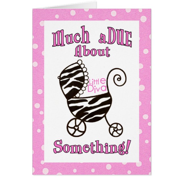 "Much aDUE About Something!" Baby Cards (Front)