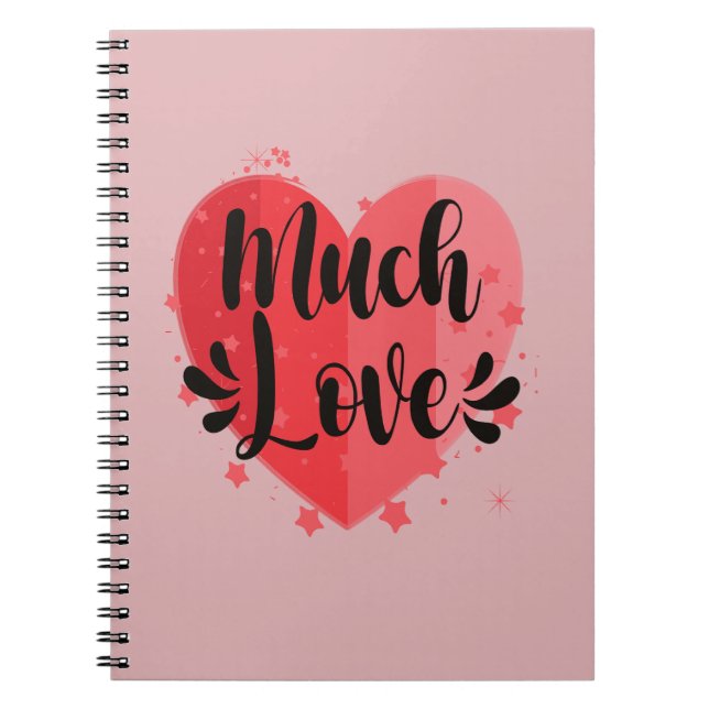 Much Love, Big Heart Notebook (Front)