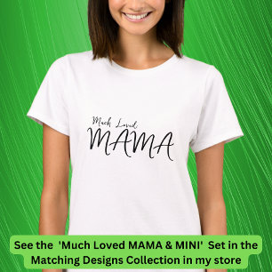 Much Loved MAMA Matching Mom Baby Child Edit Text T-Shirt