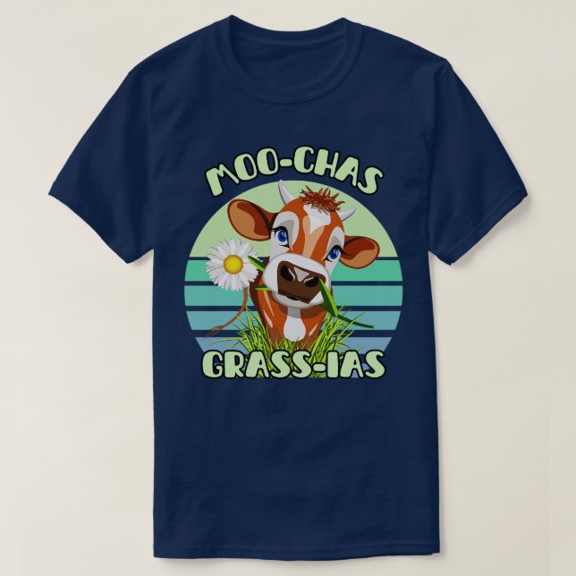 Muchas Gracias Moo Chas Grass Ias T-Shirt (Design Front)
