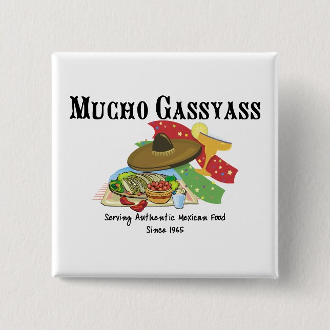 Mucho Gassyass Mexican Food 2 Inch Square Button (Front)