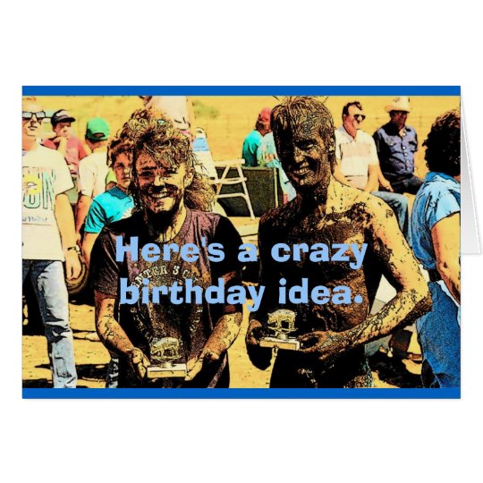 Mud Birthday Card