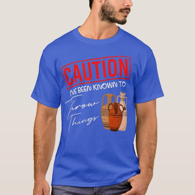 Mud Potters Ceramics Clay Artist Pottery T-Shirt (Front)