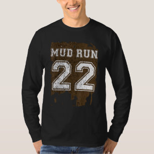 Mud Run 2022 Team Graphic Runners Running Workout T-Shirt