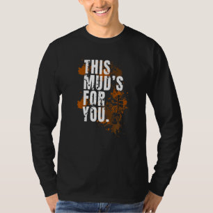 Mud Run Obstacle Course Dirty Muddy Runner 2 T-Shirt