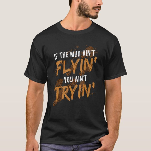 Mud Run Obstacle Course  Dirty Muddy Runner 4 T-Shirt (Front)