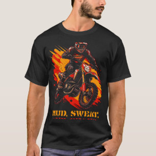 Mud sweat and gears dirt bike riders motocross T-Shirt