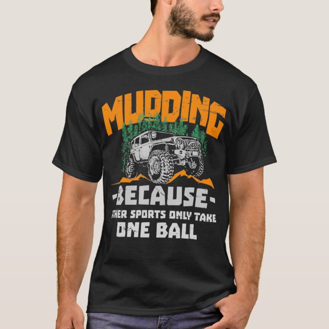 Mudding  Mud Bogging Funny Gift design for Men or  T-Shirt (Front)