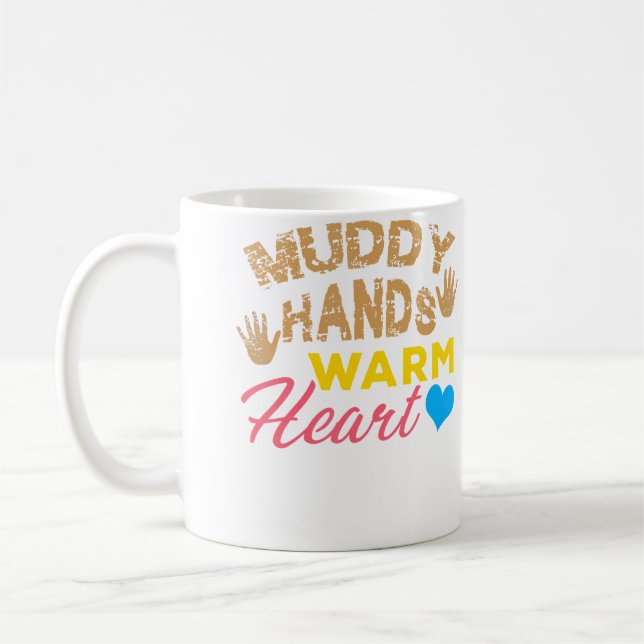 Muddy Hands Warm Heart Pottery Lover Coffee Mug (Left)