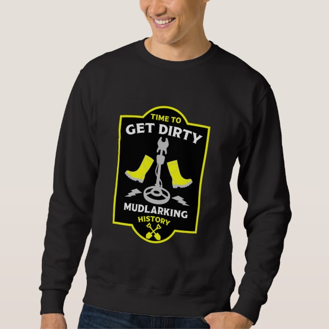 Mudlarking Treasure Hunting Sweatshirt (Front)