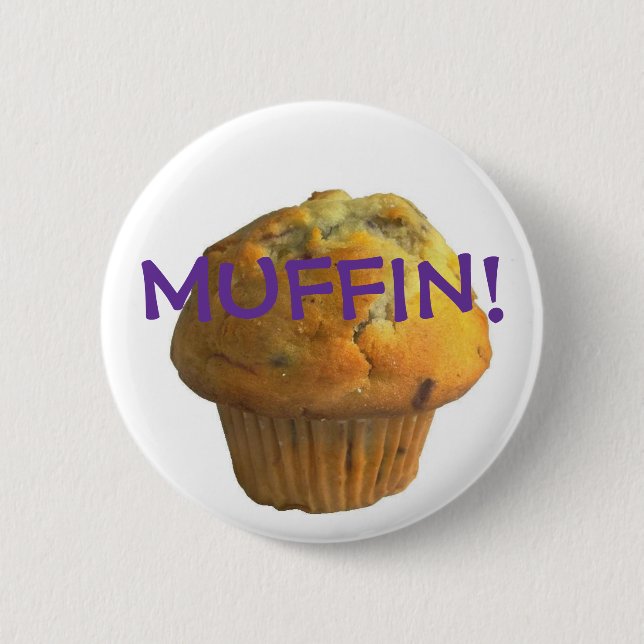 MUFFIN! 2 INCH ROUND BUTTON (Front)
