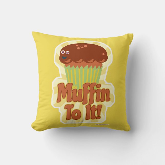 Muffin to it Giant Character Funny Cartoon  Throw Pillow (Front)