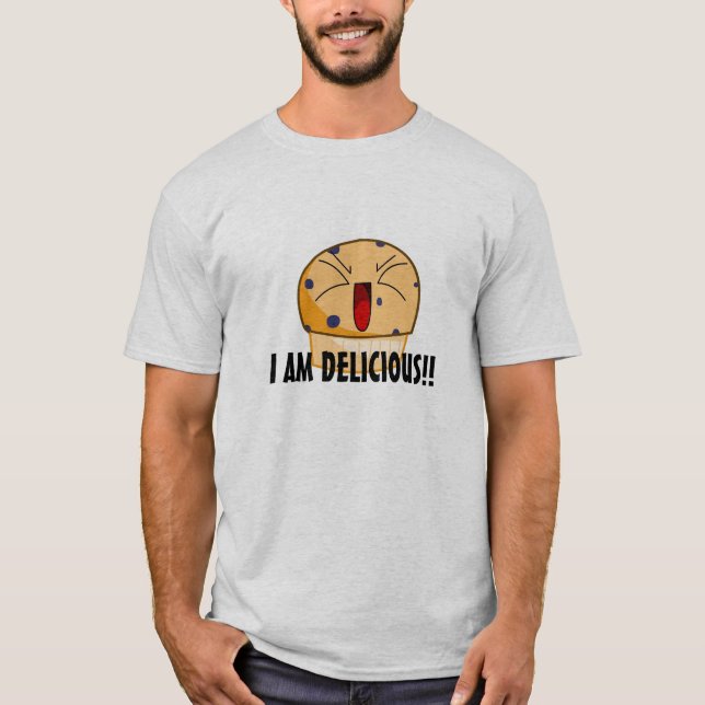 Muffins Are Delicious!! T-Shirt (Front)