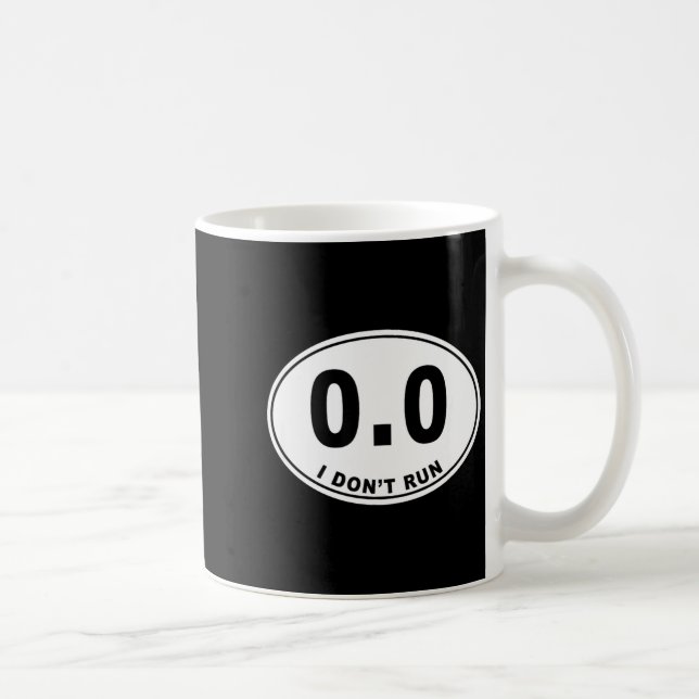 Mug 0.0 I Don't Run  (Droite)