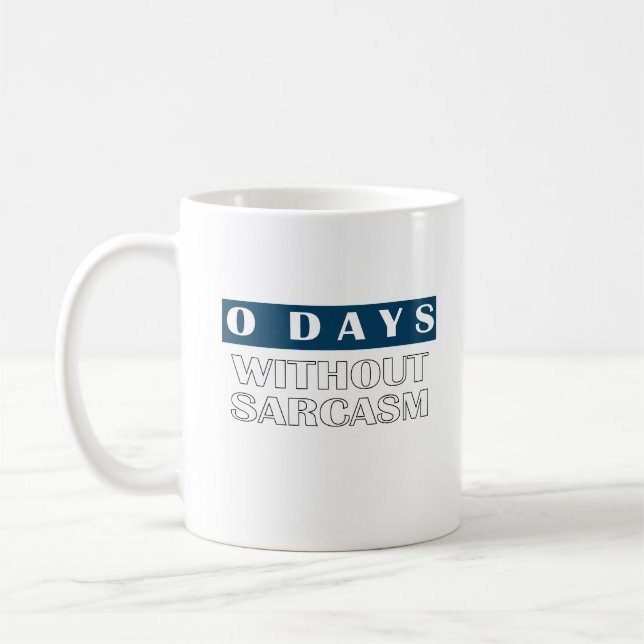 Mug 0 Jours Sans T-shirt Sarcasme (Gauche)