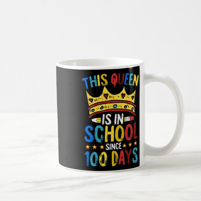 Mug 100 Days Of School Queen Crown Teacher Cool Studen (Droite)