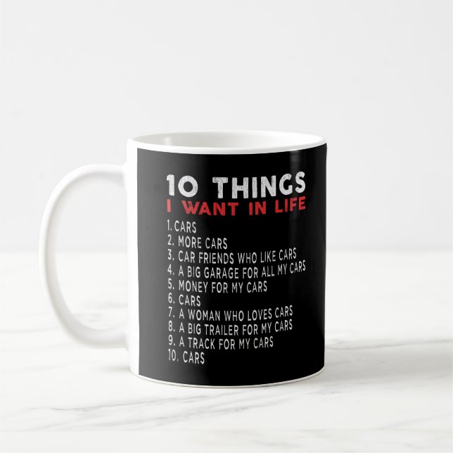 Mug 10 Choses Que Je Veux Dans La Vie - Voitures Drôle (Gauche)