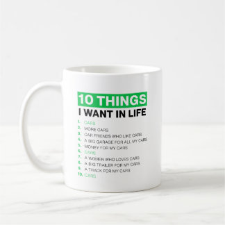 Mug 10 Choses Que Je Veux Dans Ma Vie Voitures Plus De