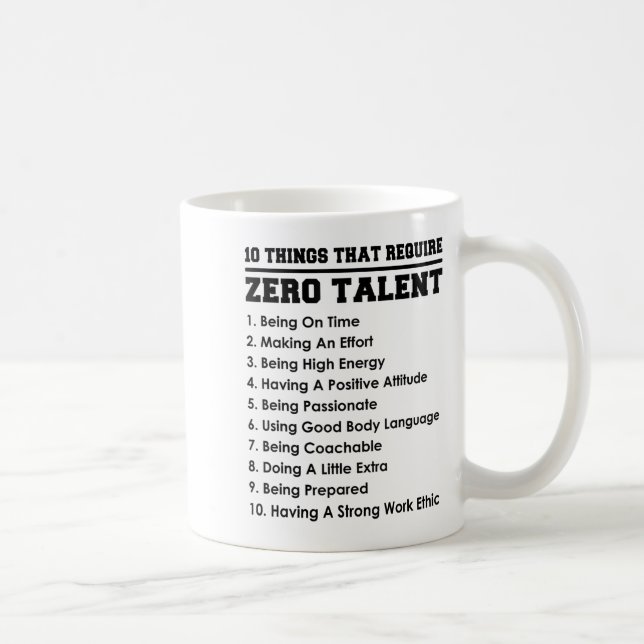Mug 10 Things That Require Zero Talent Motivational  (Droite)