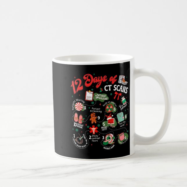Mug 12 Days Of Ct Scans Christmas Ct Tech Cat Scan  (Droite)