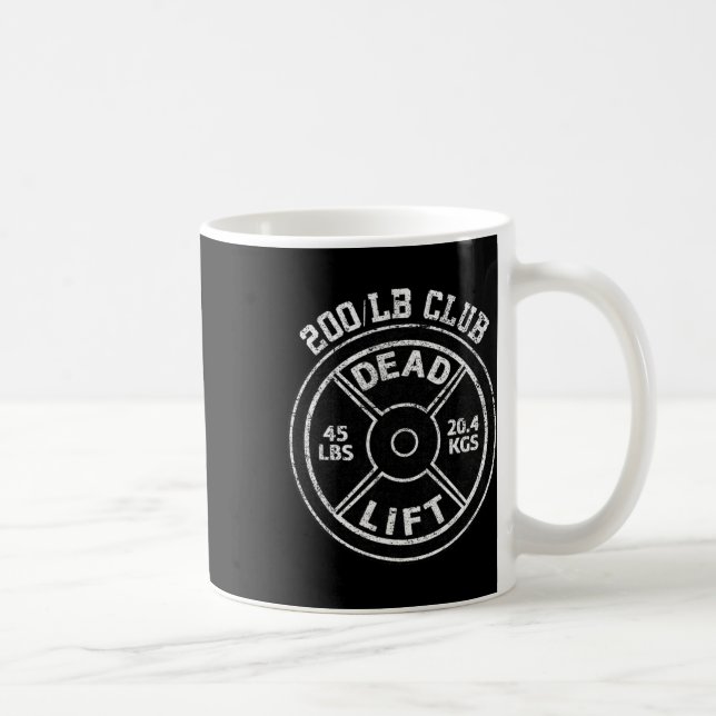 Mug 200 Lbs Pound Dead Lift Club Gym Weightlifting Pow (Droite)