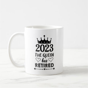 Mug 2023 La Reine A Retraité Funny