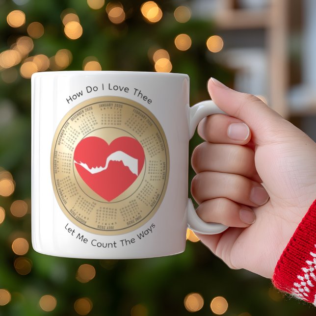 Mug 2026 Calendar Lovers' How Do I Love Thee Coffee  (Créateur téléchargé)