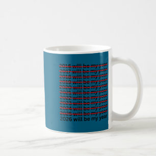 Mug 2026 sera mon année Citation de résolution du Nouv