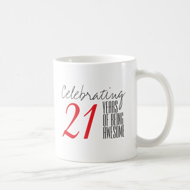 Mug 21 ans d'être génial (Droite)