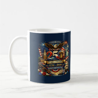 Mug 250 Years of Freedom – 1776–2026 Independence Day