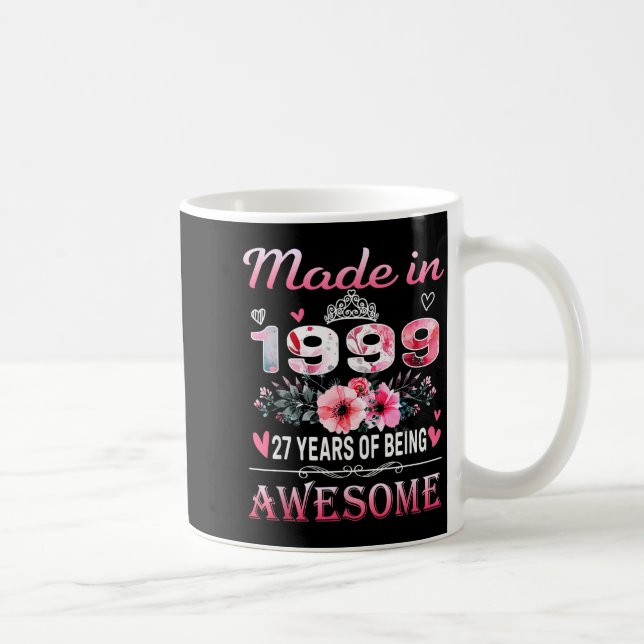 Mug 27th Birthday Made In 1999 27 Years Of Being Aweso (Droite)