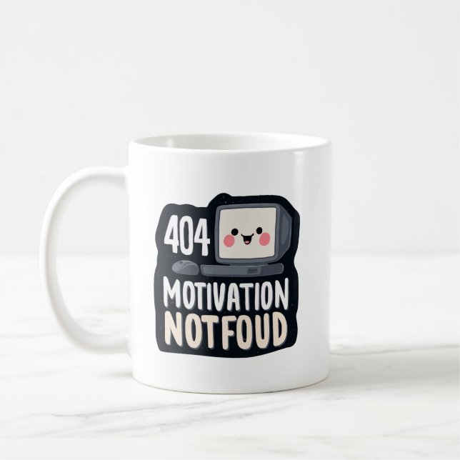 Mug 404 Motivation Not Found – Cute Lazy Day (Gauche)