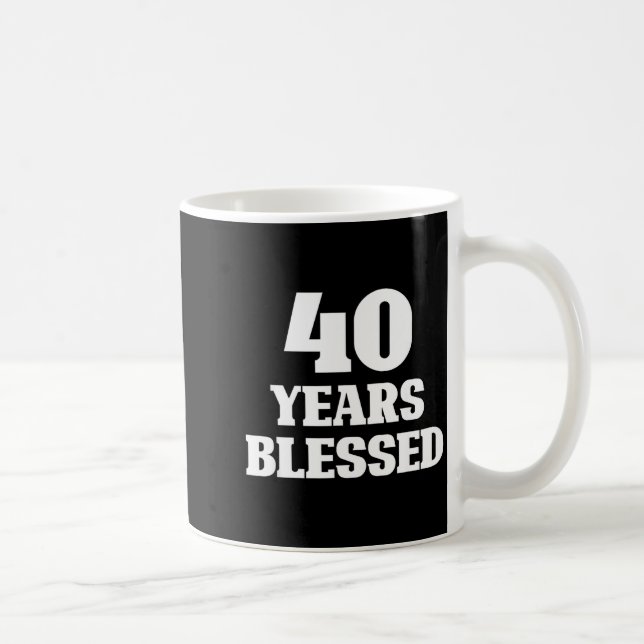 Mug 40 Years Blessed 40th Birthday Christian Religious (Droite)