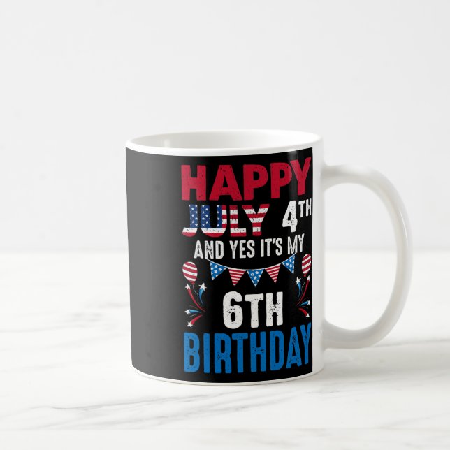 Mug 4 juillet Et oui c'est mon 6e anniversaire America (Droite)