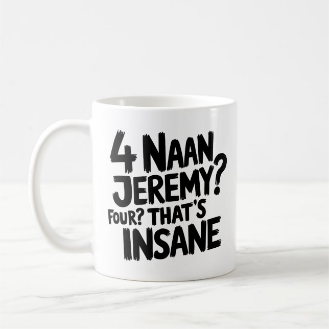 Mug 4 Naan Jeremy Four, C'est fou, Drôle Spectacle (Gauche)