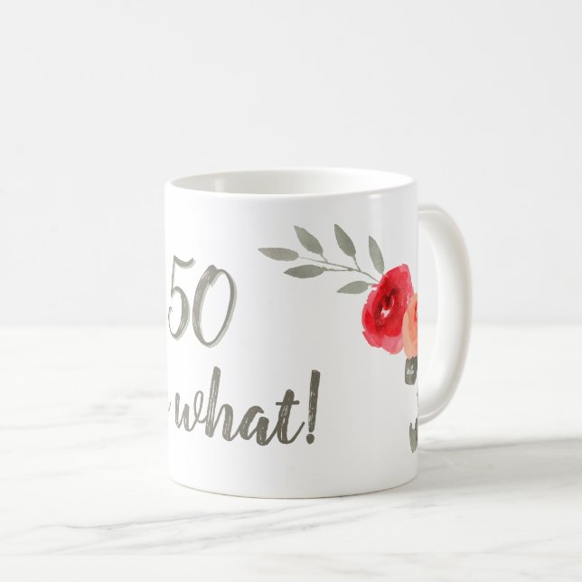 Mug 50 Alors quelle aquarelle Rose rouge Floral Annive (Devant droit)