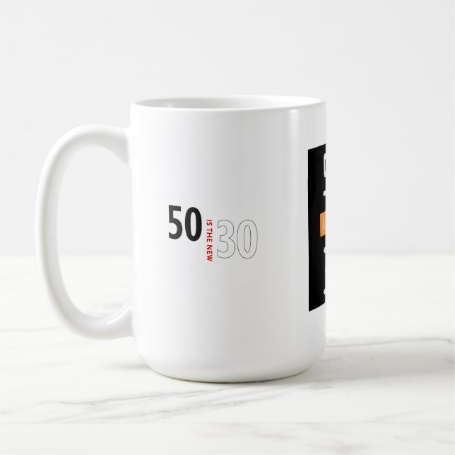 Mug 50 est les nouveaux 30 (Gauche)