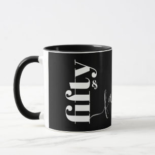 Mug 50 & Fabulous Black Grey Script