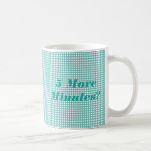 Mug 5 minutes supplémentaires
