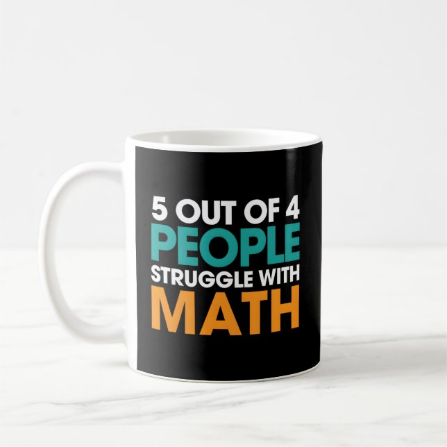 Mug 5 Personnes Sur 4 Luttent Avec Les Maths (Gauche)
