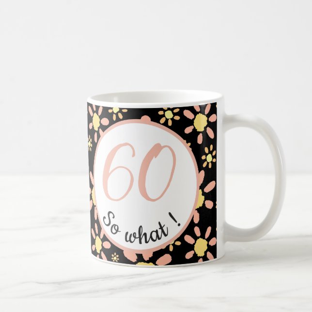 Mug 60e anniversaire Funny I'm 60 (Droite)
