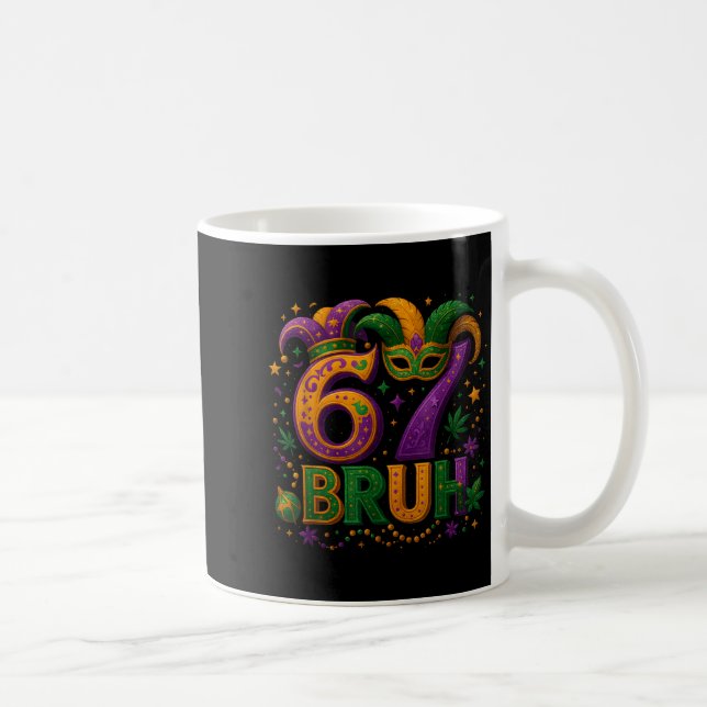 Mug 67 Bruh Funny Mardi Gras Mask Beads Costume Design (Droite)