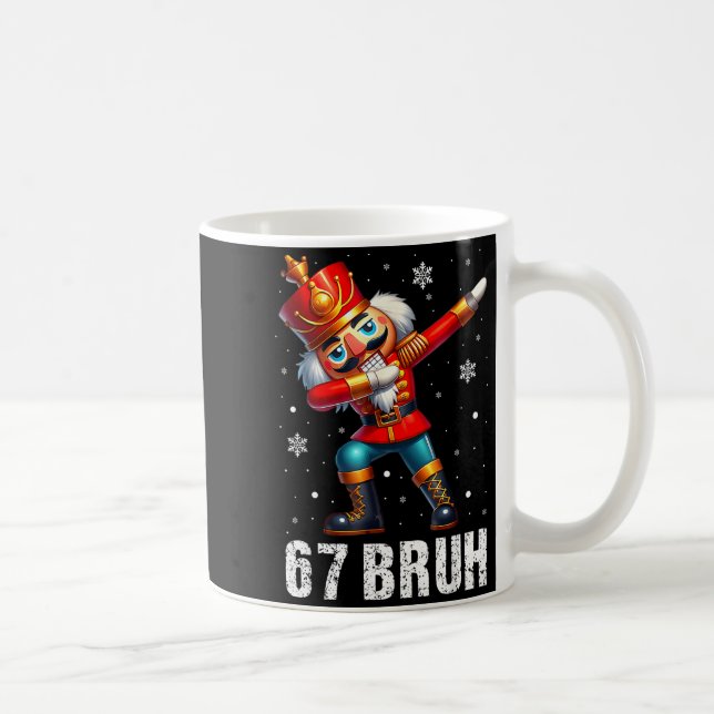 Mug 67 Christmas Nutcracker Six Seven Bruh 6 7 Funny C (Droite)