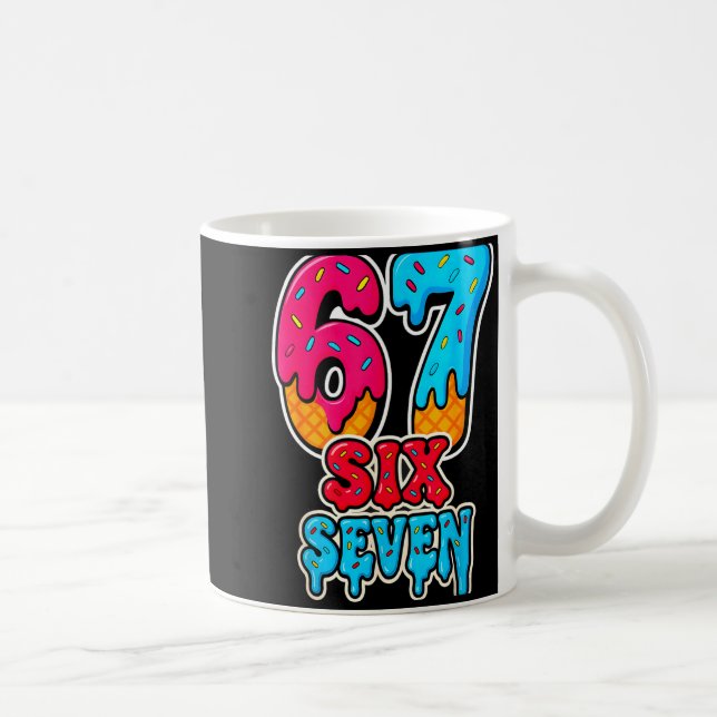 Mug 67 Ice Cream Drip Funny Six Seven Gen Alpha Meme S (Droite)