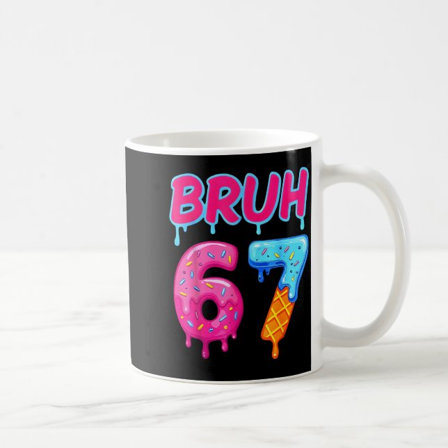 Mug 67 Meme 6 7 Numbers Ice Cream Six Seven Bruh Funny (Droite)
