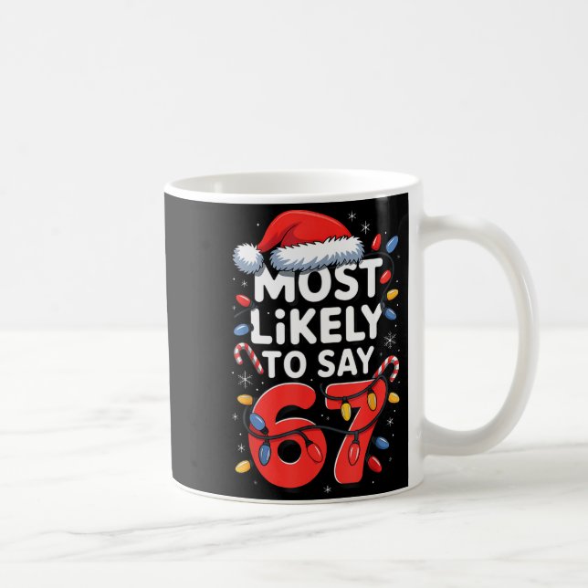 Mug 67 Meme drôle de conception de Noël Meme le plus s (Droite)