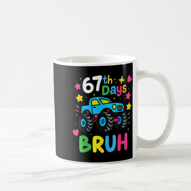 Mug 67th Day Of School Bruh Funny Meme 67 Monster Truc (Droite)